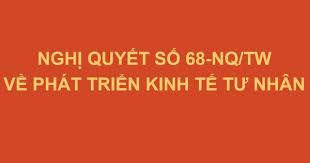 TOÀN VĂN: Nghị quyết số 68-NQ/TW về phát triển kinh tế tư nhân